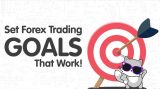 Set goals for Forex trading